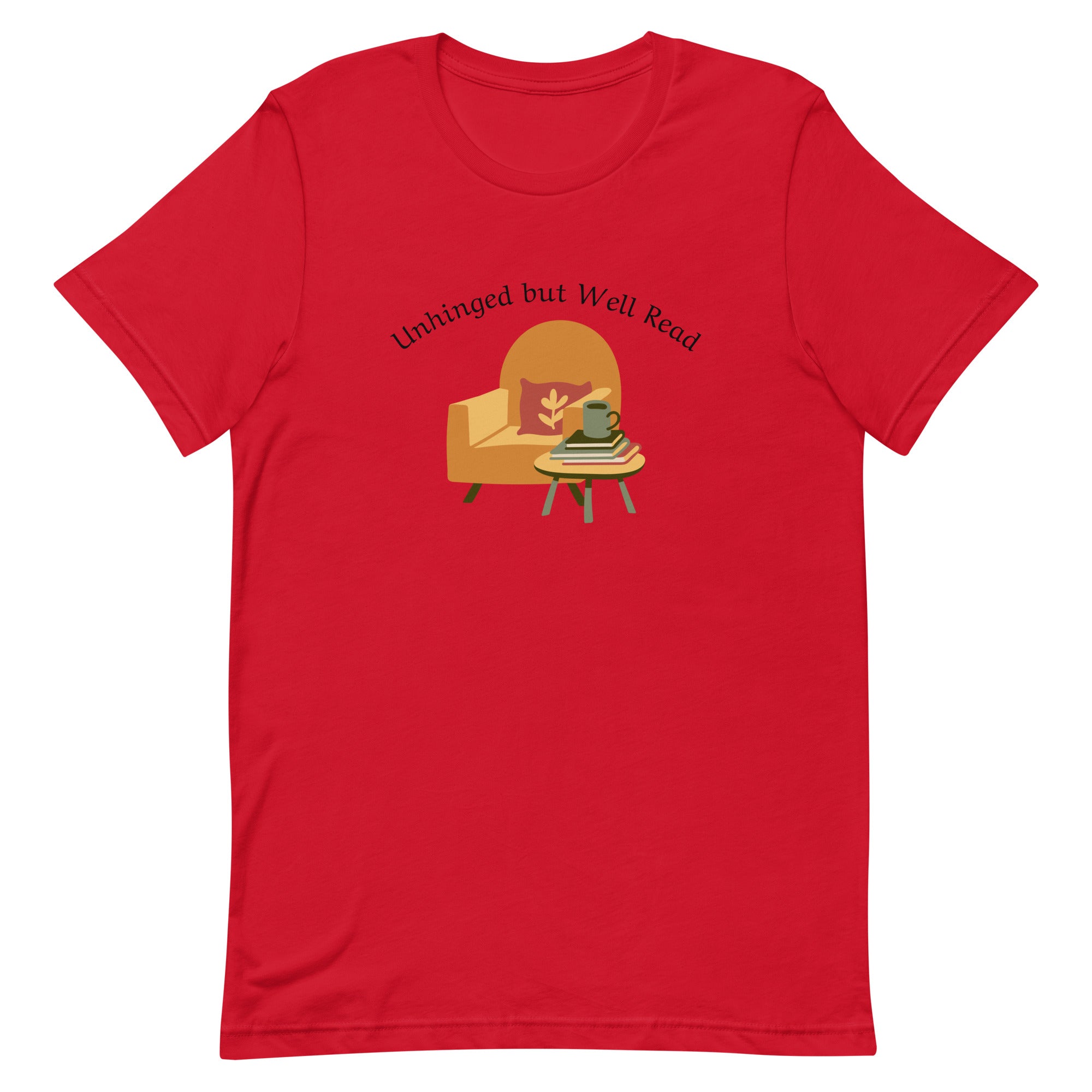 Unhinged but Well Read Unisex t-shirt